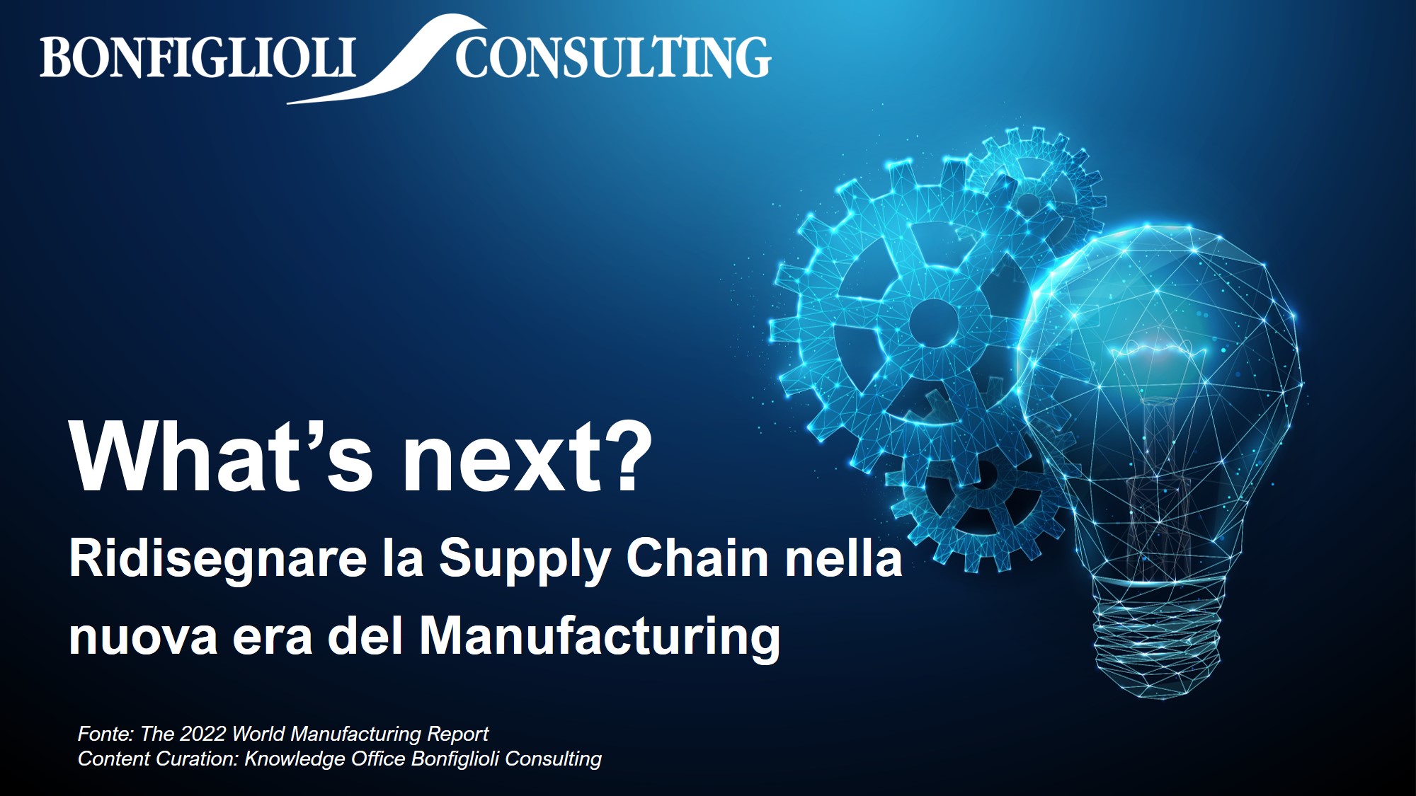 What’s next? Ridisegnare la Supply Chain nella nuova era del Manufacturing
