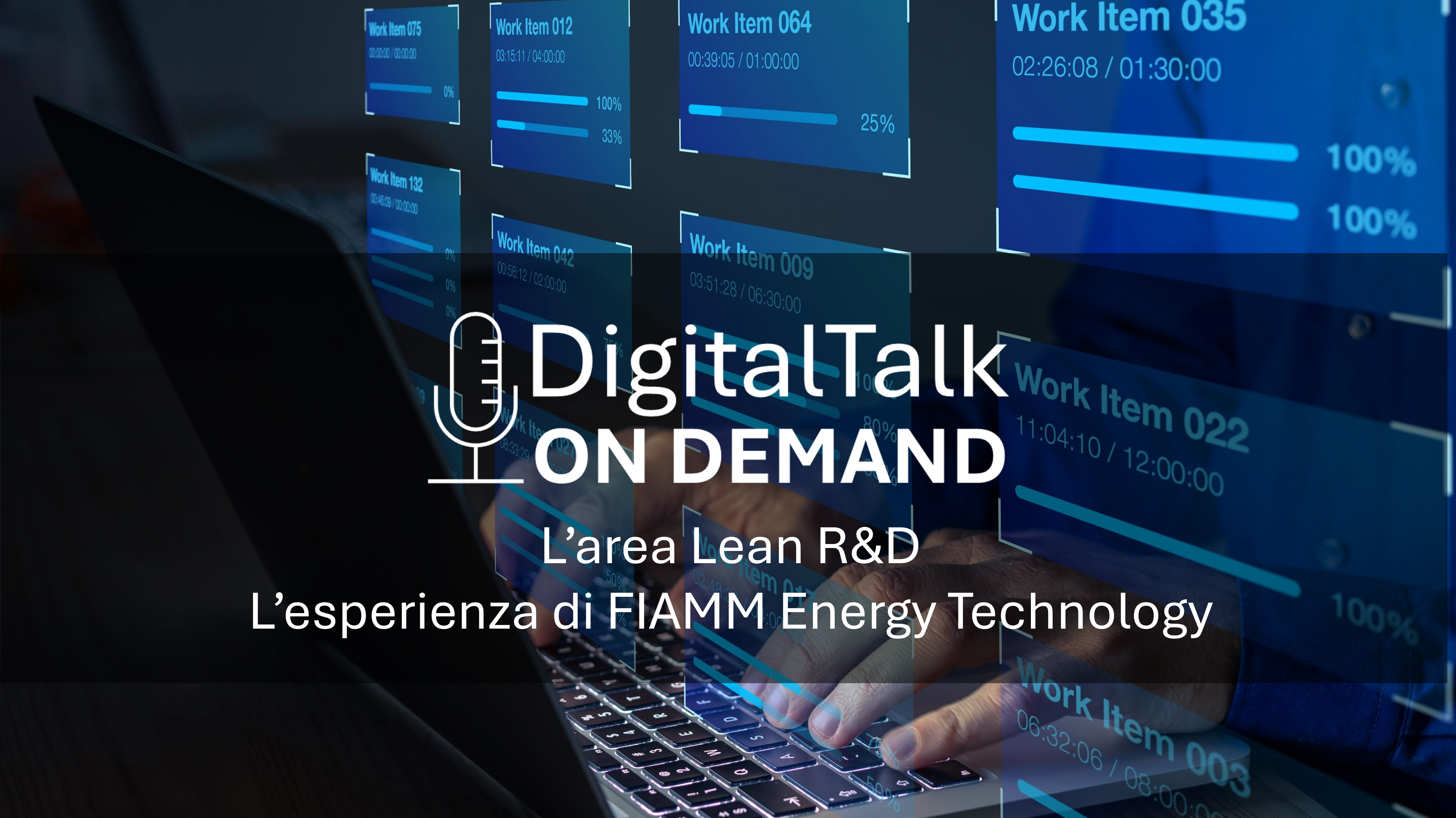 L’area Lean R&D. L’esperienza di FIAMM Energy Technology | DT on Demand