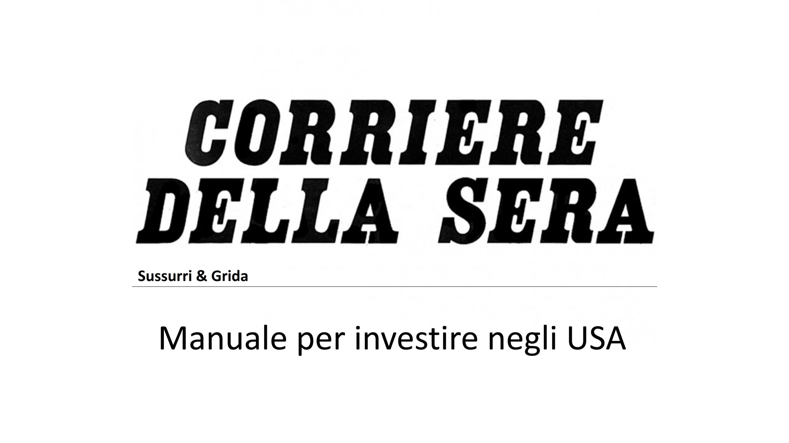 Logo del quotidiano italiano "Corriere della Sera" con il testo "Manuale per investire negli USA" riportato sotto e la data di pubblicazione: 15 aprile 2025.