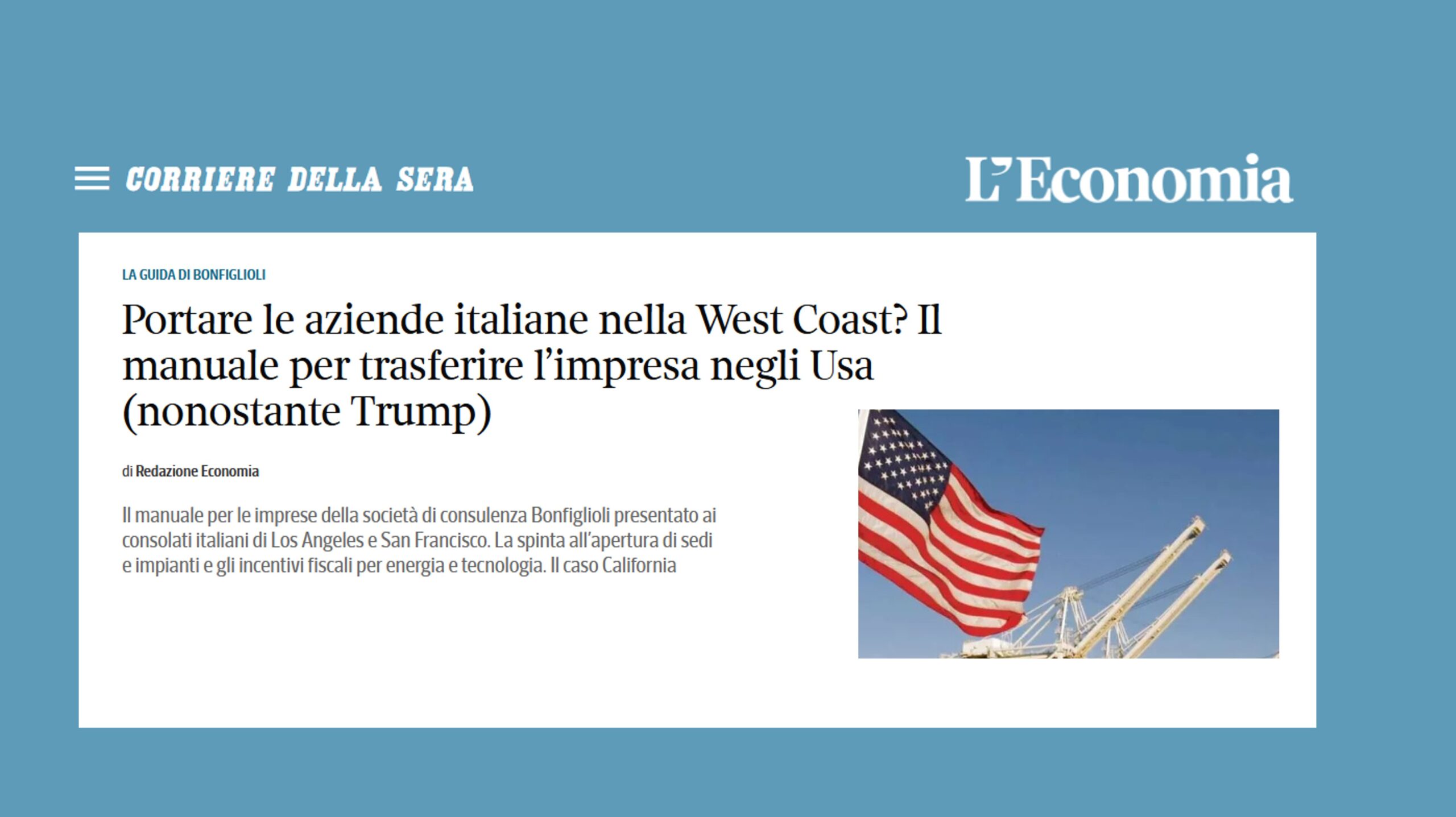 Screenshot di un articolo del Corriere della Sera datato 22 aprile 2025, intitolato "Portare le aziende italiane nella West Coast? Il manuale per trasferire l'impresa negli Usa (nonostante Trump)", con un'immagine della bandiera americana e di una gru contro un cielo azzurro.