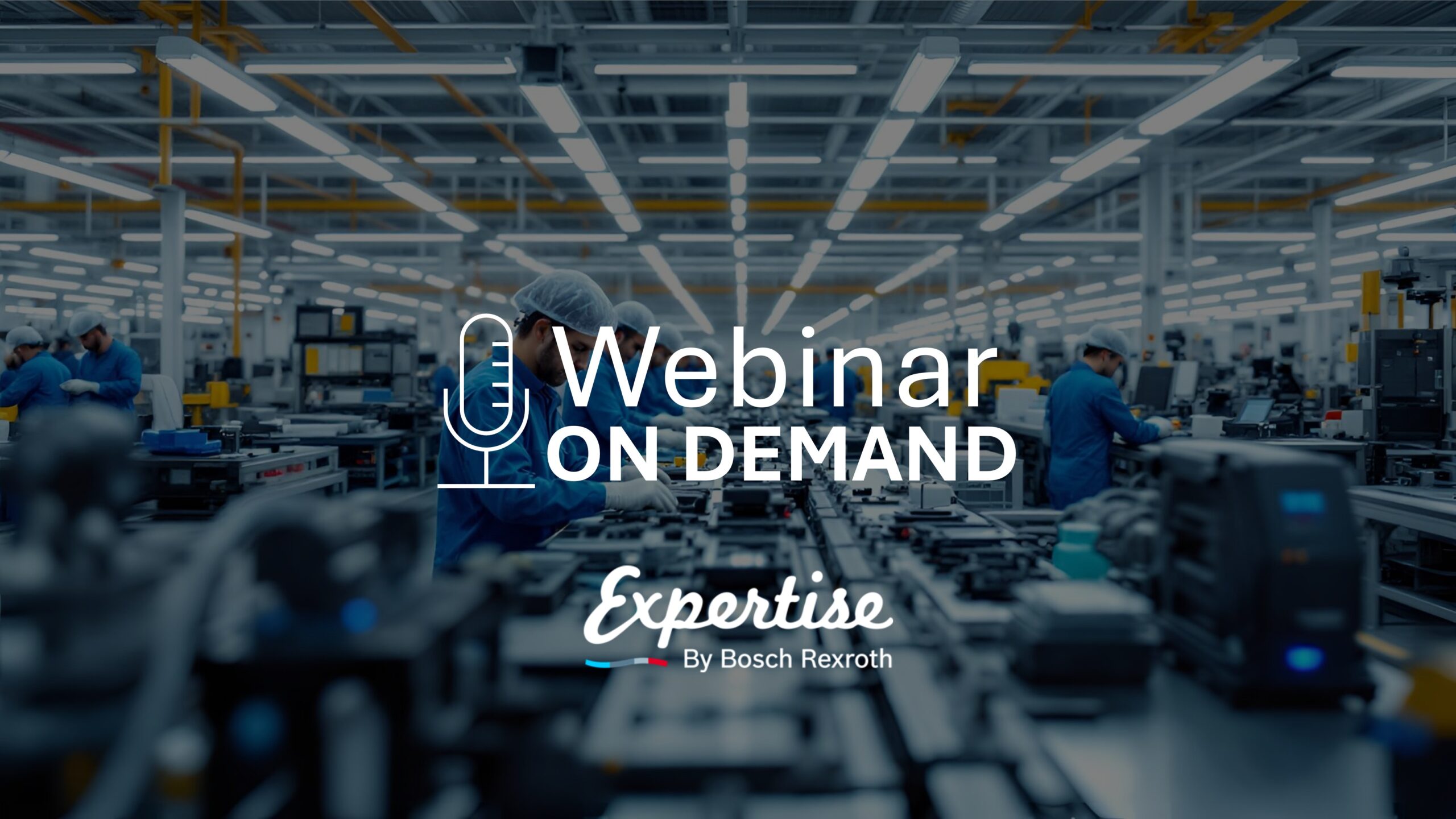 Workers in blue uniforms assemble machinery in a modern factory, demonstrating the importance of strategic sourcing in production. The overlay text reads: “Webinar on demand. Expertise by Bosch Rexroth.” The environment is well-lit with industrial machinery visible.