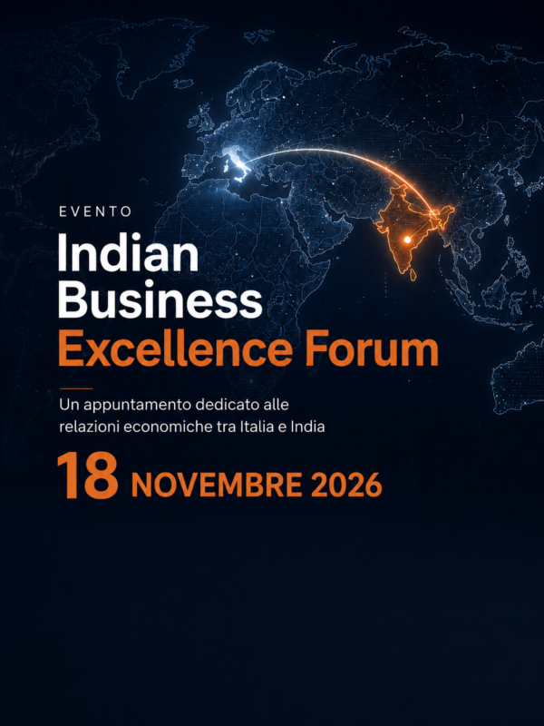 Event poster featuring a luminous map connecting Italy and India, promoting the Indian Business Excellence Forum — also known as Business Excellence India — scheduled for November 18, 2026, focusing on economic relations between Italy and India. Text in Italian and English.